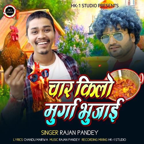 Chaar Kilo Murga Bhujayi