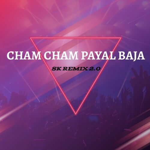 Cham Cham Payal Baja