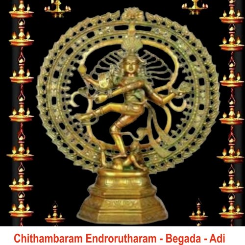 Chithambaram Endrorutharam Begada Adi