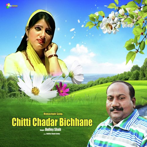 Chitti Chadar Bichhane