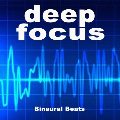 Deep Focus (Binaural Tones for Focus)