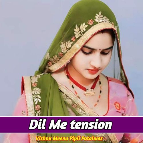 Dil Me tension