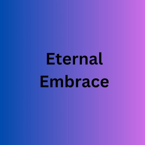 Eternal Embrace