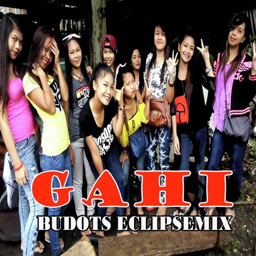 Gahi (Budots Eclipsemix)_poster_image