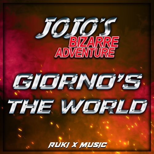 Giorno's The World (From 'JoJo's Bizarre Adventure')