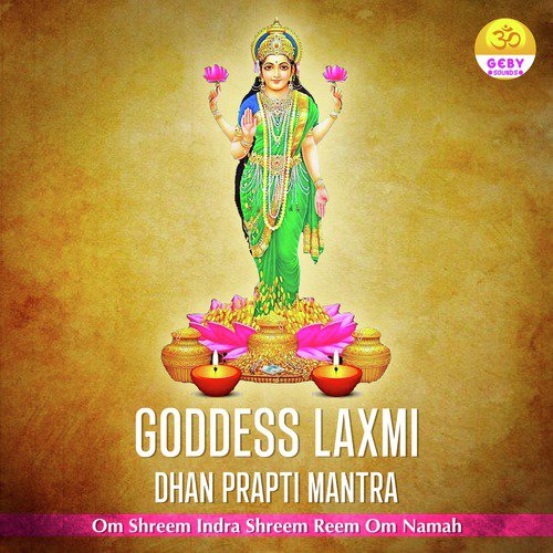 Goddess Laxmi Dhan Prapti Mantra (Om Shreem Indra Shreem Reem Om Namah)