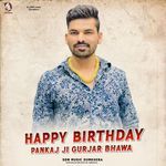 Happy Birthday Pankaj Ji Gurjar Bhawa