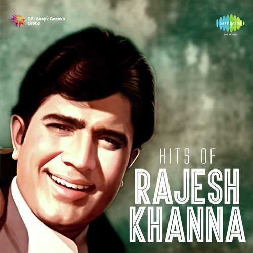 Hits Of Rajesh Khanna