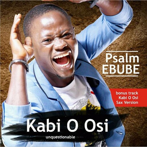 Kabi O Osi Lyrics Psalm Ebube Only on JioSaavn