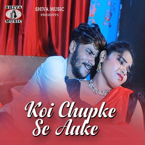 Koi Chupke Se Aake