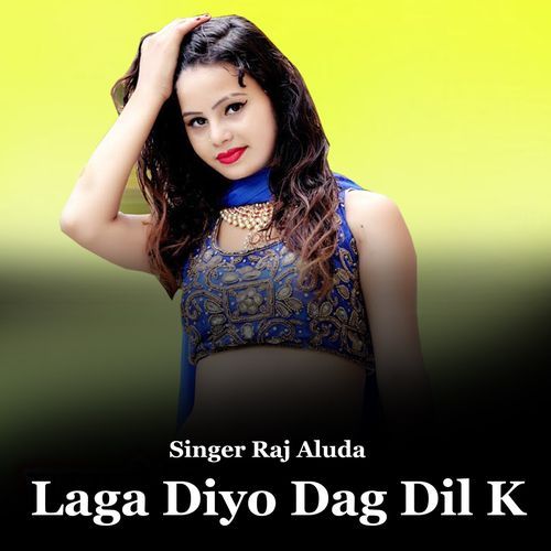 Laga Diyo Dag Dil K