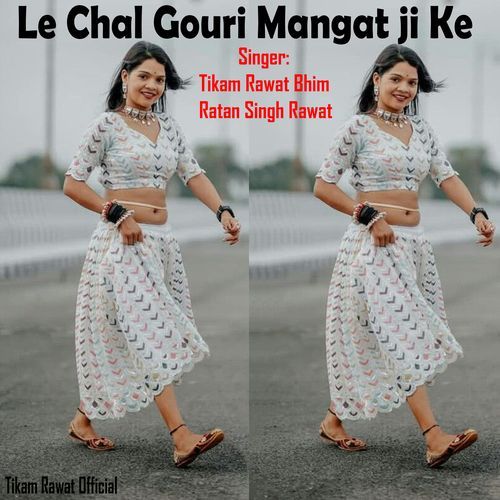 Le Chal Gouri Mangat ji Ke