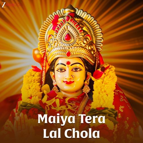 Maiya Tera Lal Chola