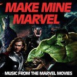 Make Mine Marvel! Music from the Marvel Movies