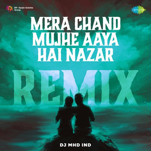 Mera Chand Mujhe Aaya Hai Nazar Remix