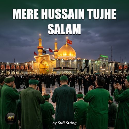 Mere Hussain Tujhe Salam