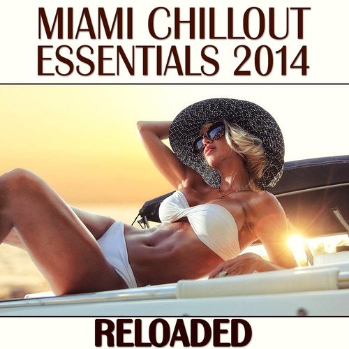 Miami Chillout Essentials 2014 (Reloaded)