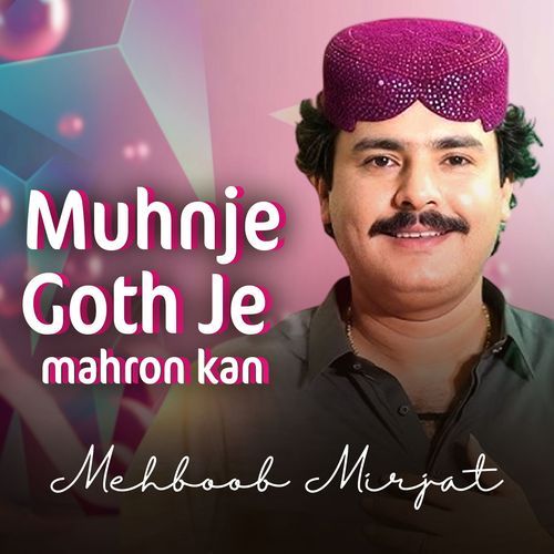 Muhnje Goth Je Mahron Kan