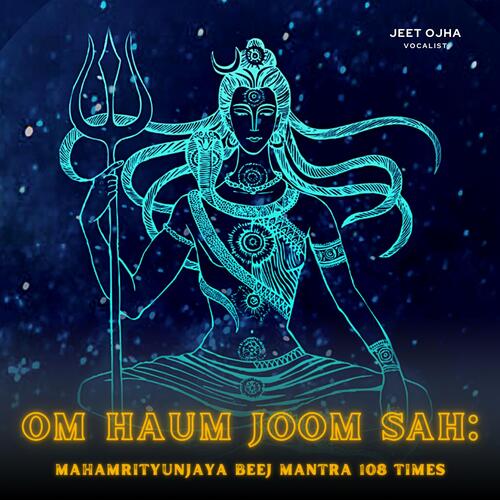 OM HAUM JOOM SAH | Mahamrityunjaya Beej Mantra 108 Times_poster_image