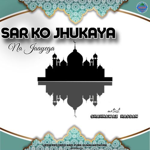 Sar Ko Jhukaya Na Jaayega