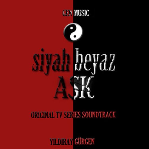 Siyah Beyaz Aşk (Original Tv Series Soundtrack)_poster_image