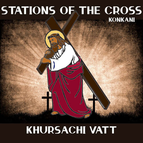 Stations of the Cross in Konkani-Khursachi Vaat