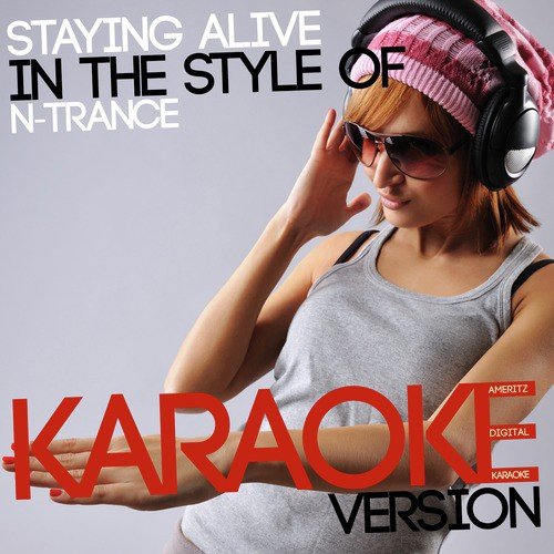 Staying Alive (In the Style of N-Trance) [Karaoke Version] cover art