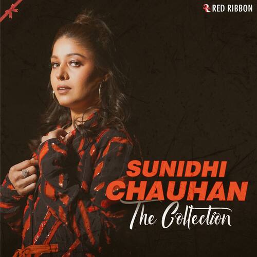 Sunidhi Chauhan  The Collection