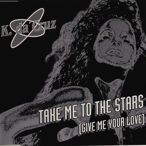 Take Me to the Stars (Give Me Your Love)