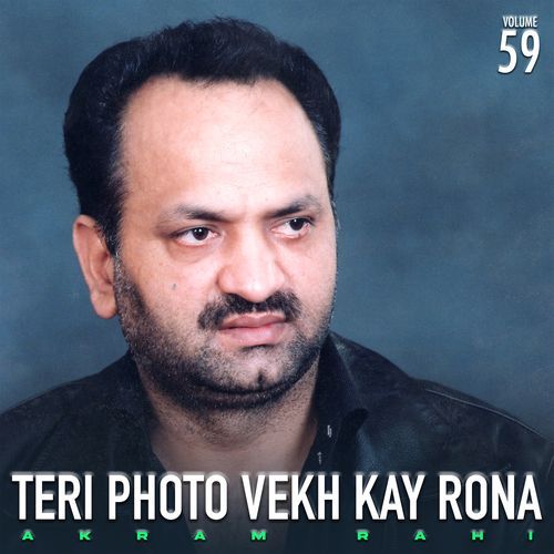 Teri Photo Vekh Ke Rona