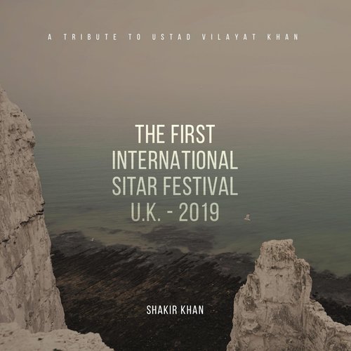 The First International Sitar Festival (Live in the United Kingdom, 2019)