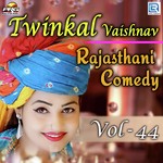 Twinkal Vaishnav Rajasthani Comedy Vol 44