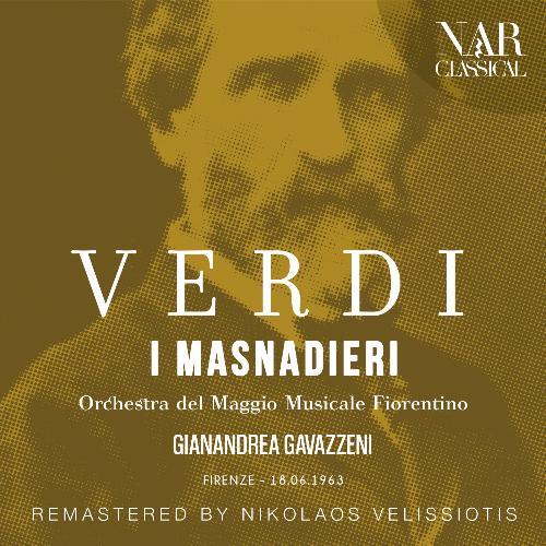 I masnadieri, IGV 15, Act III: "Un ignoto, tre lune or saranno" (Massimiliano) [Remaster] (Remaster)