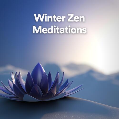 Winter Zen Meditations