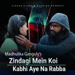 Zindagi Me Koi Kabhi Aye Na Rabba