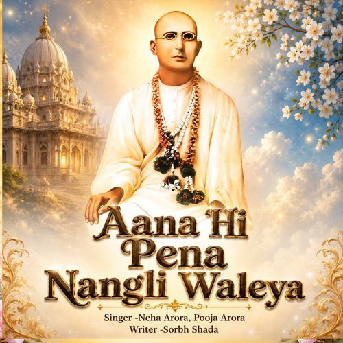 Aana Hi Pena Nagli Waleya