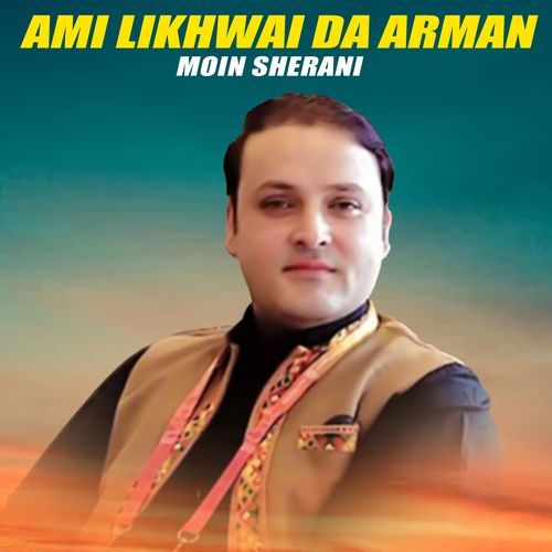 Ami Likhwai Da Arman