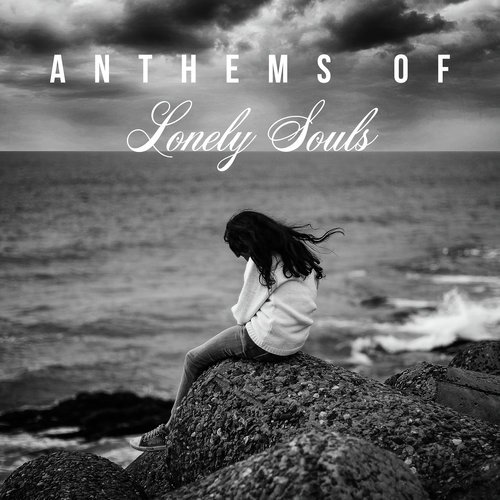 Anthems of Lonely Souls_poster_image