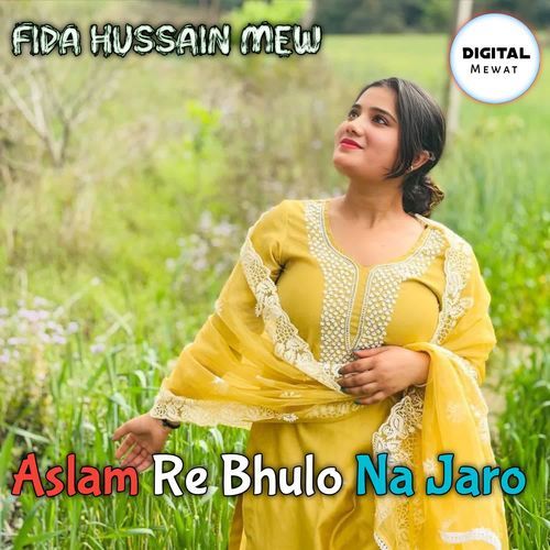 Aslam Re Bhulo Na Jaro