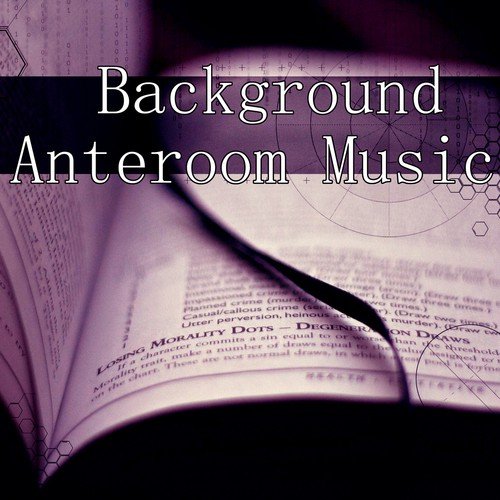 Background Anteroom Music