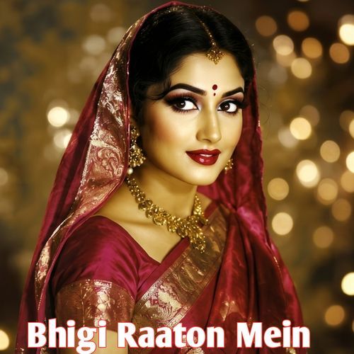 Bhigi Raaton Mein