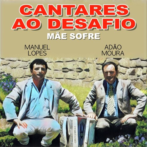 Cantares ao Desafio (Mãe Sofre)_poster_image