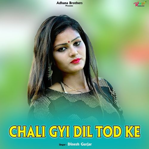 Chali Gyi Dil Tod Ke