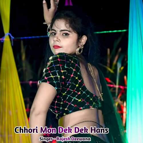Chhori Mon Dek Dek Hans