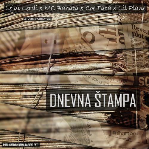 Dnevna štampa (feat. Lejdi Lerdi, MC Bahata, Coe Faca & Lil Plane) cover art