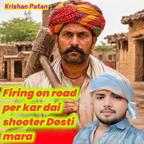 Firing On Road Per Kar Dai Shooter Dosti Mara
