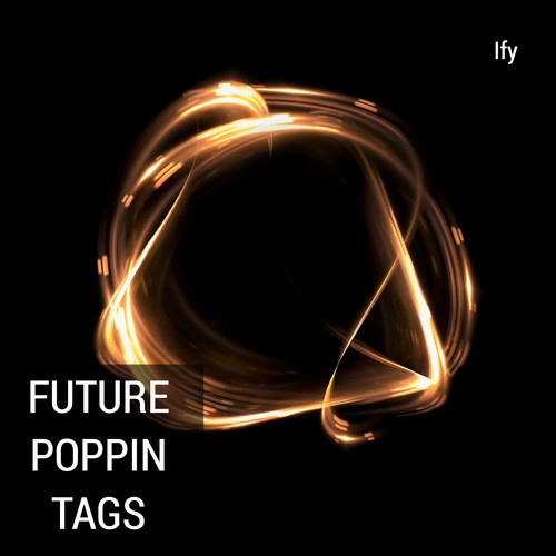 Future Poppin Tags