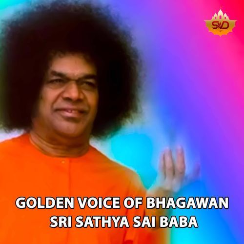 Golden Voice Of Bhagawan Sri Sathya Sai Baba (Live)