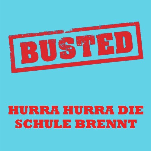 Hurra hurra, die Schule brennt!