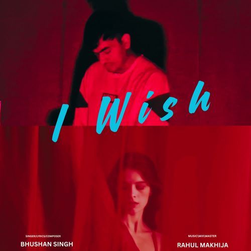 I Wish Bhushan Singh